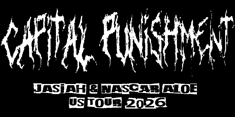 CAPITAL PUNISHMENT 2026 US TOUR W/ NASCAR ALOE